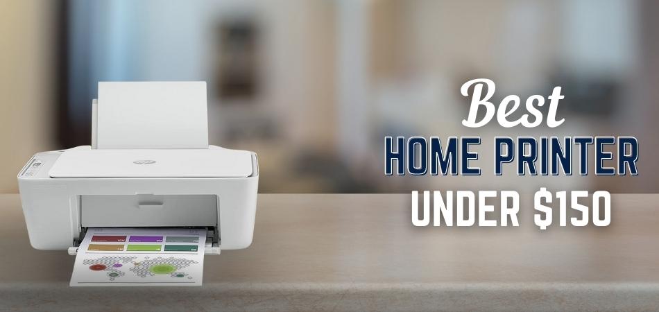 Best Home Printer Under $150 review with buying guide